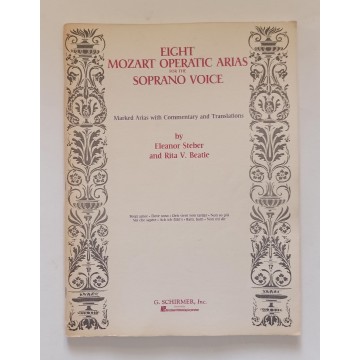 Eight Mozart Operatic Arias for the Soprano Voice