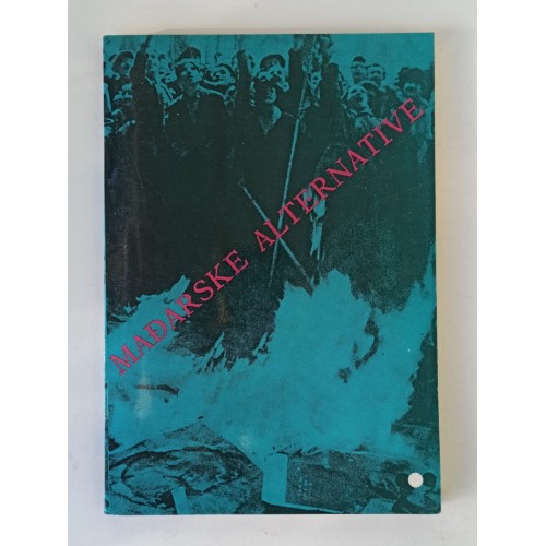 Mađarske alternative ili kako menjati postojeće socijalističko društvo