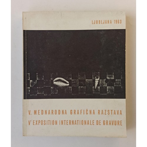V. Mednarodna grafička razstava / V. Exposition internationale de gravure
