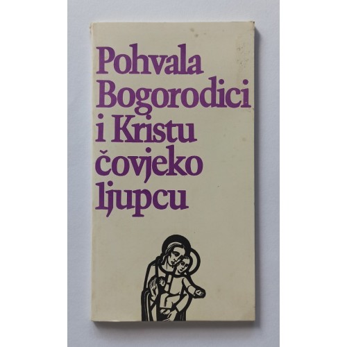 Pohvala Bogorodici i Kristu čovjekoljupcu