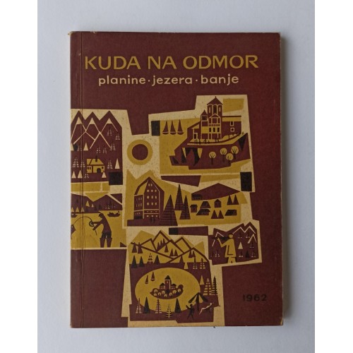 Kuda na odmor - Planine, jezera, banje