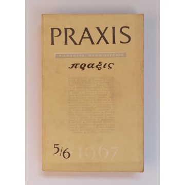 Praxis - Filozofski dvomjesečnik 5-6 / 1967