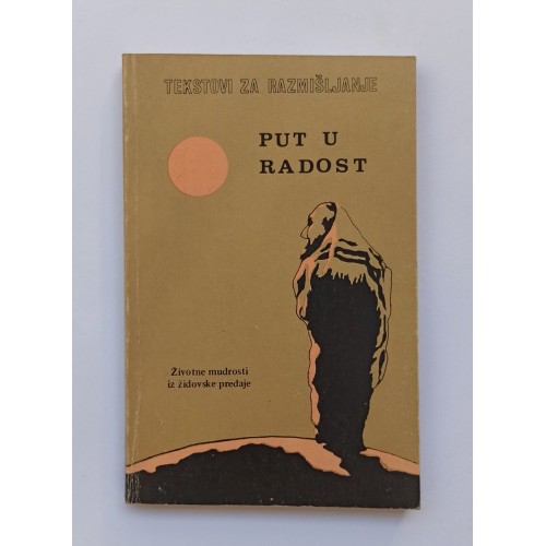 Put u radost - Životne mudrosti iz židovske predaje