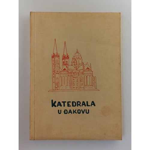 Katedrala u Đakovu - Povijesni osvrt, prikaz arhitekture skulpture i slikarstva