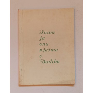 Znam ja onu pjesmu o Dudiku