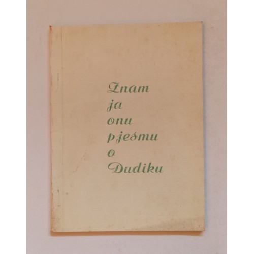 Znam ja onu pjesmu o Dudiku