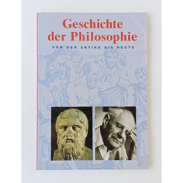 Geschichte der Philosophie - Von der Antike bis Heute