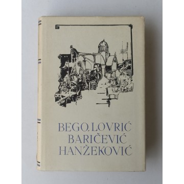 Pet stoljeća hrvatske književnosti knjiga br. 80 - Marin Bego, Božo Lovrić, Josip Baričević, Mato Hanžeković (Izabrana djela)