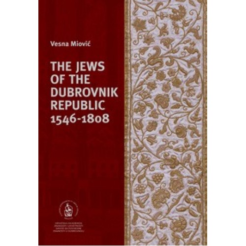 The Jews of the Dubrovnik Republic 1546-1808