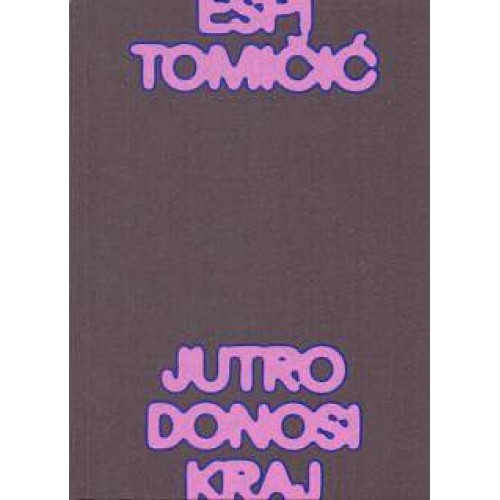 Jutro donosi kraj