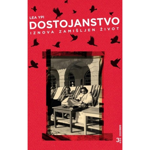 Dostojanstvo - Iznova zamišljen život Dostojanstvo - Iznova zamišljen život