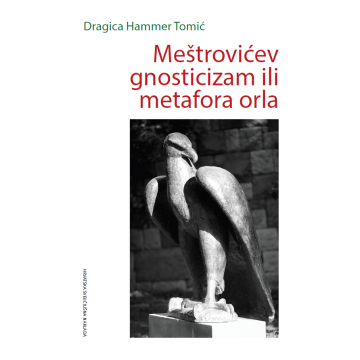 Meštrovićev gnosticizam ili metafora orla