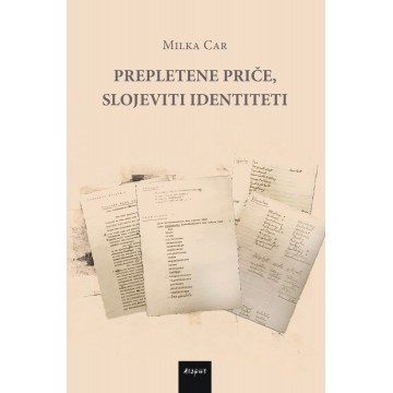 Prepletene priče, slojeviti identiteti