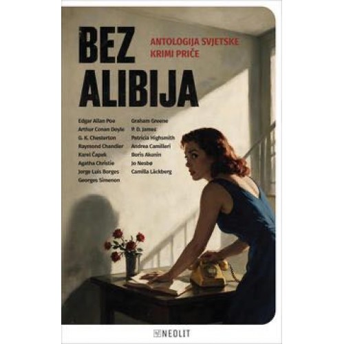 Bez alibija - Antologija svjetske krimi priče Bez alibija - Antologija svjetske krimi priče