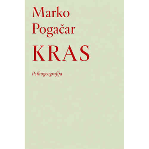 Kras - psihogeografija Kras - psihogeografija