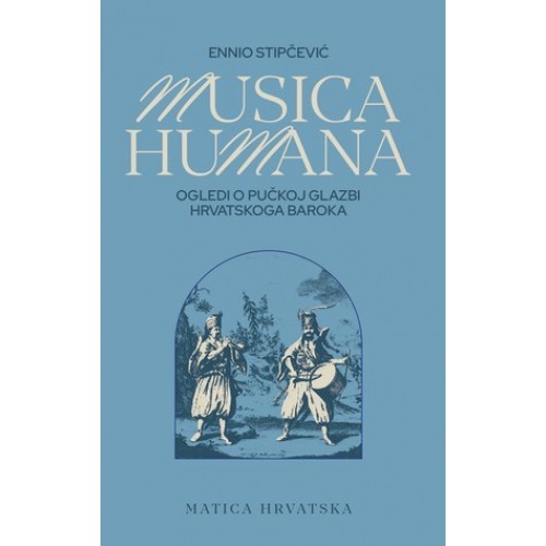 Musica humana - Ogledi o pučkoj glazbi hrvatskoga baroka