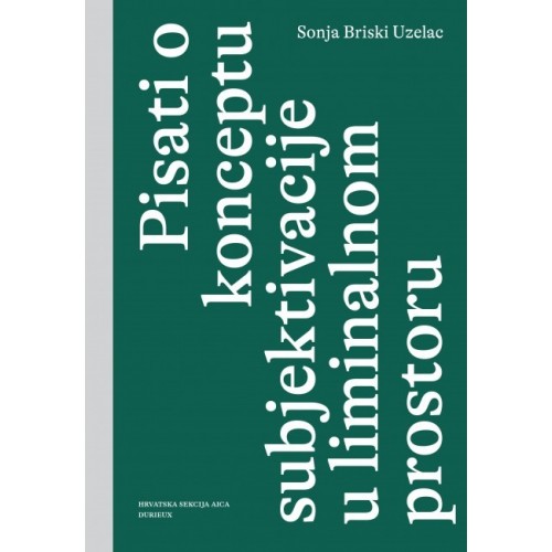 Pisati o konceptu subjektivacije u liminalnom prostoru Pisati o konceptu subjektivacije u liminalnom prostoru