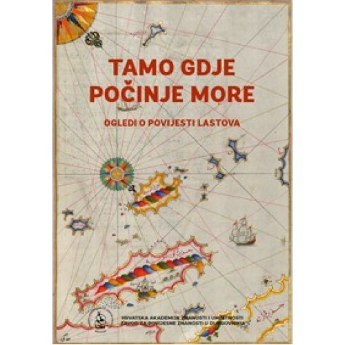 Tamo gdje počinje more - Ogledi o povijesti Lastova