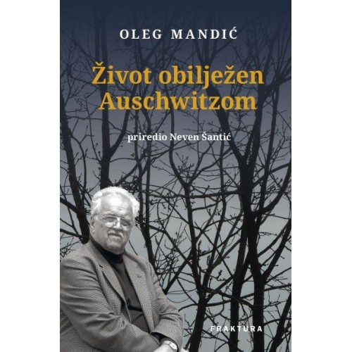 Život obilježen Auschwitzom
